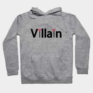 Villain being a villain creative typography design Hoodie